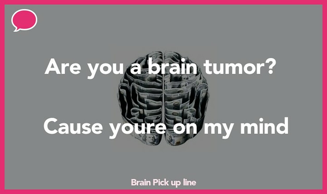 brain pickup line