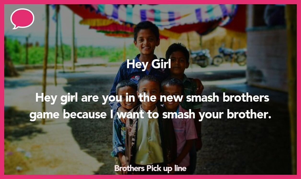 brothers pickup line