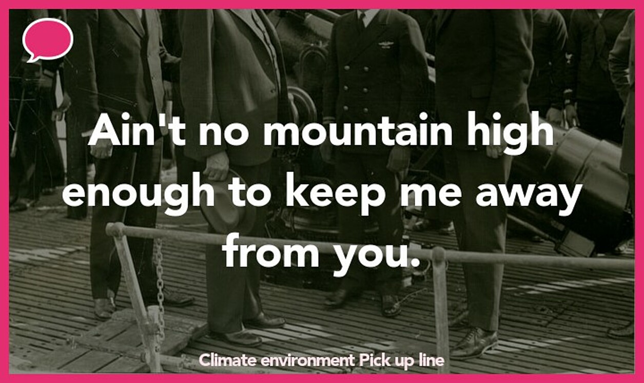climate environment pickup line
