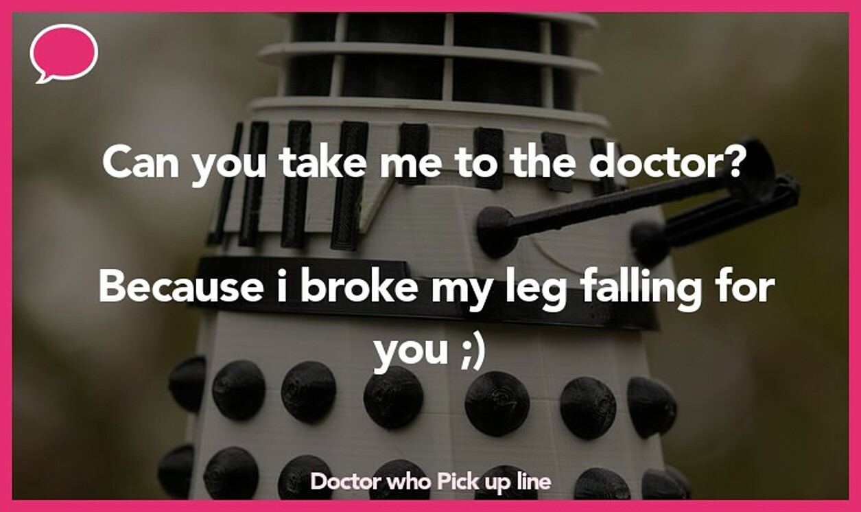 doctor who pickup line