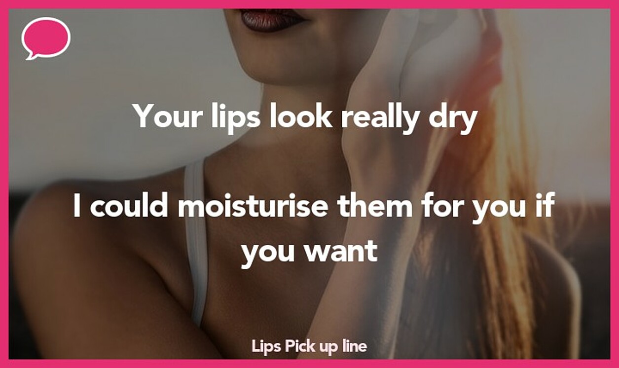 lips pickup line