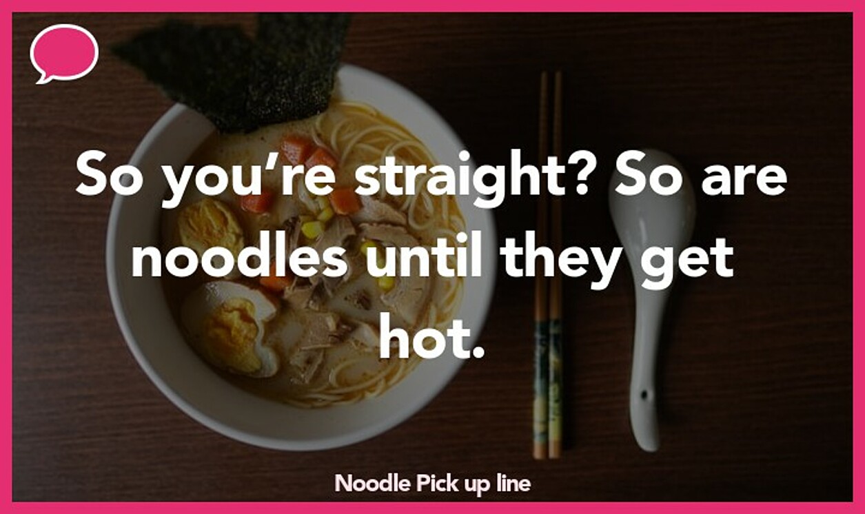 noodle pickup line
