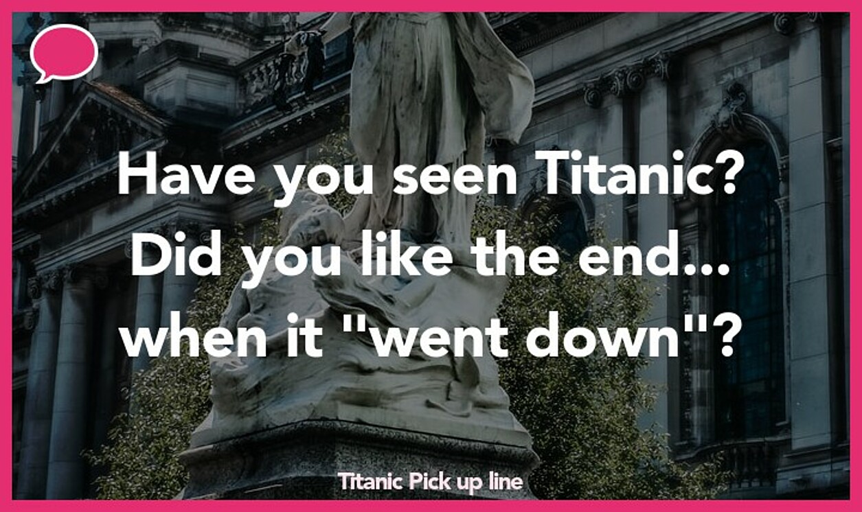 titanic pickup line