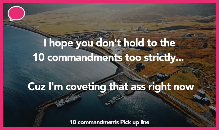 10 commandments pickup line