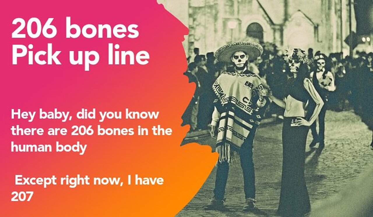 206 bones pickup line