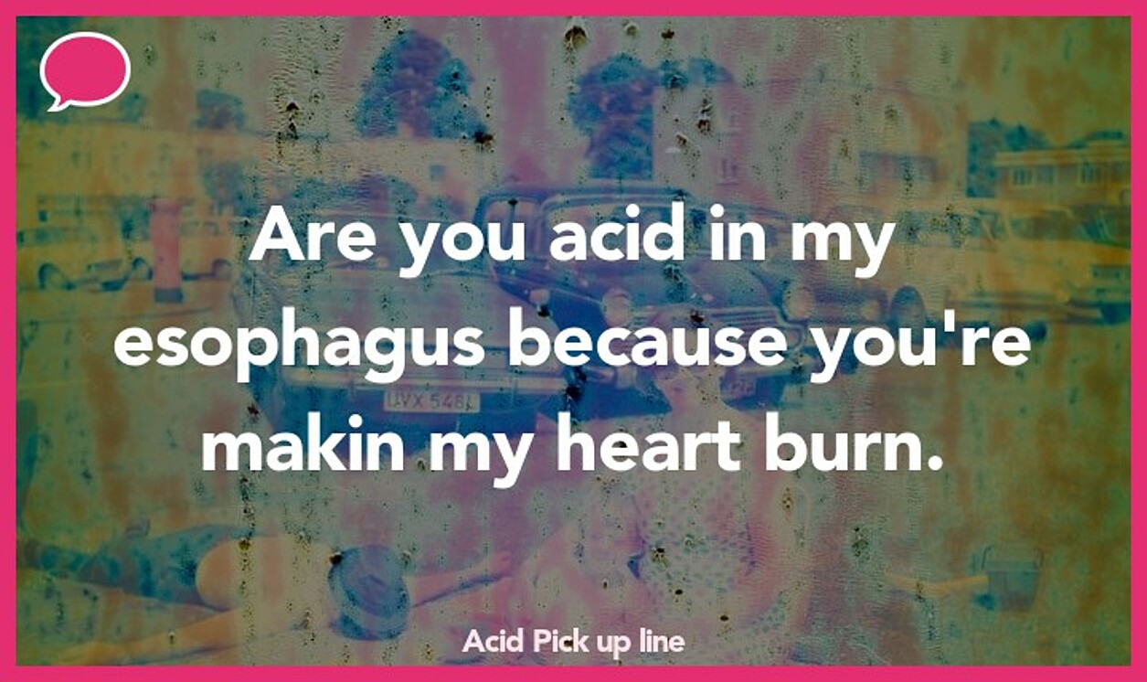 acid pickup line