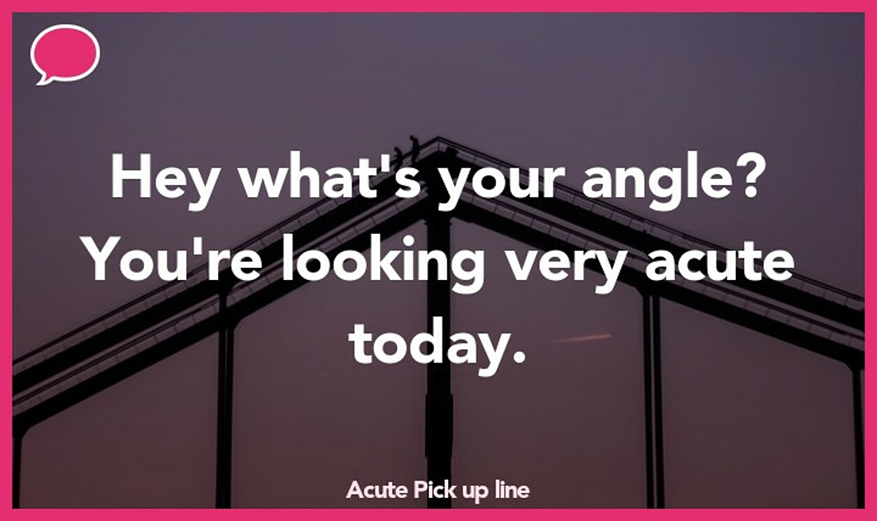 acute pickup line