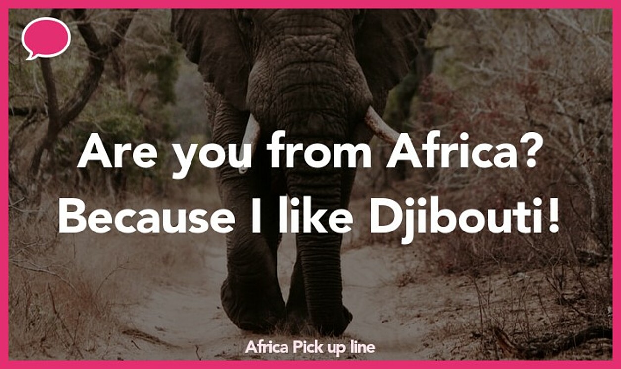 africa pickup line