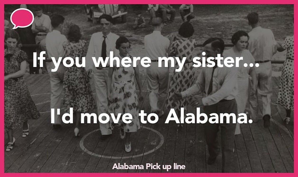 alabama pickup line