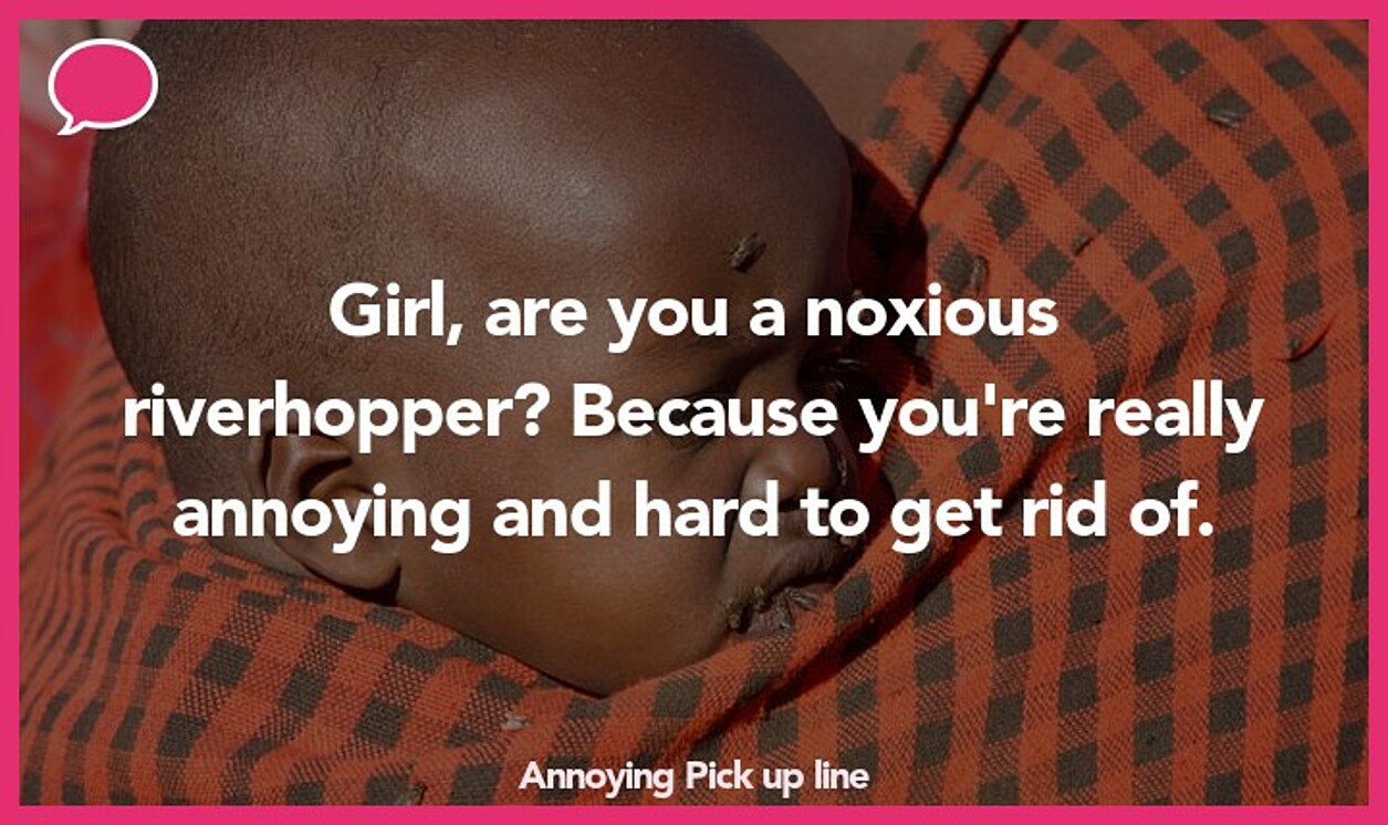 annoying pickup line