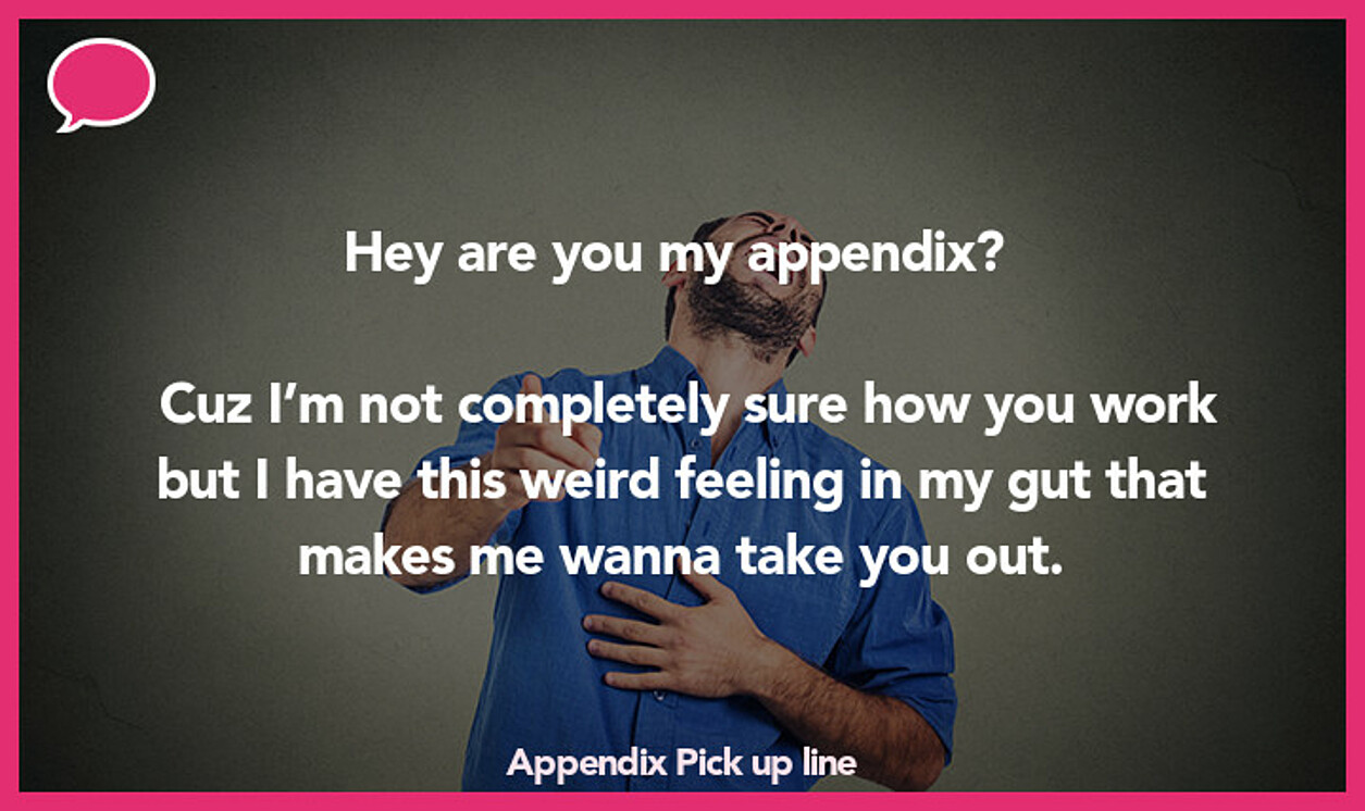 appendix pickup line