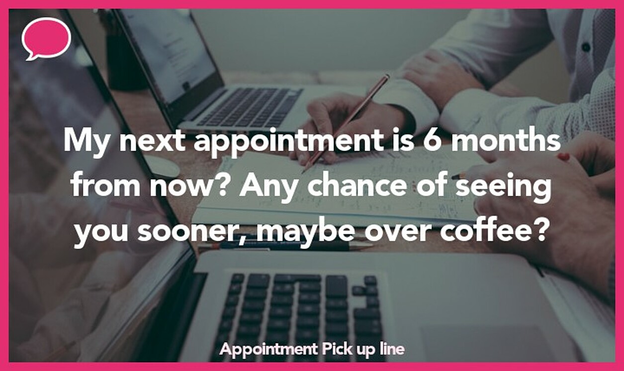 appointment pickup line