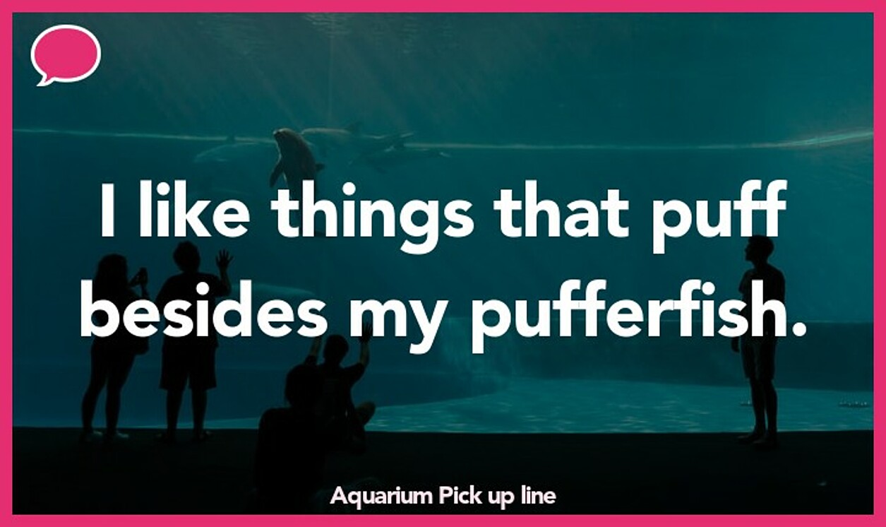 aquarium pickup line