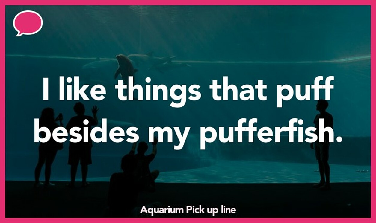 aquarium pickup line