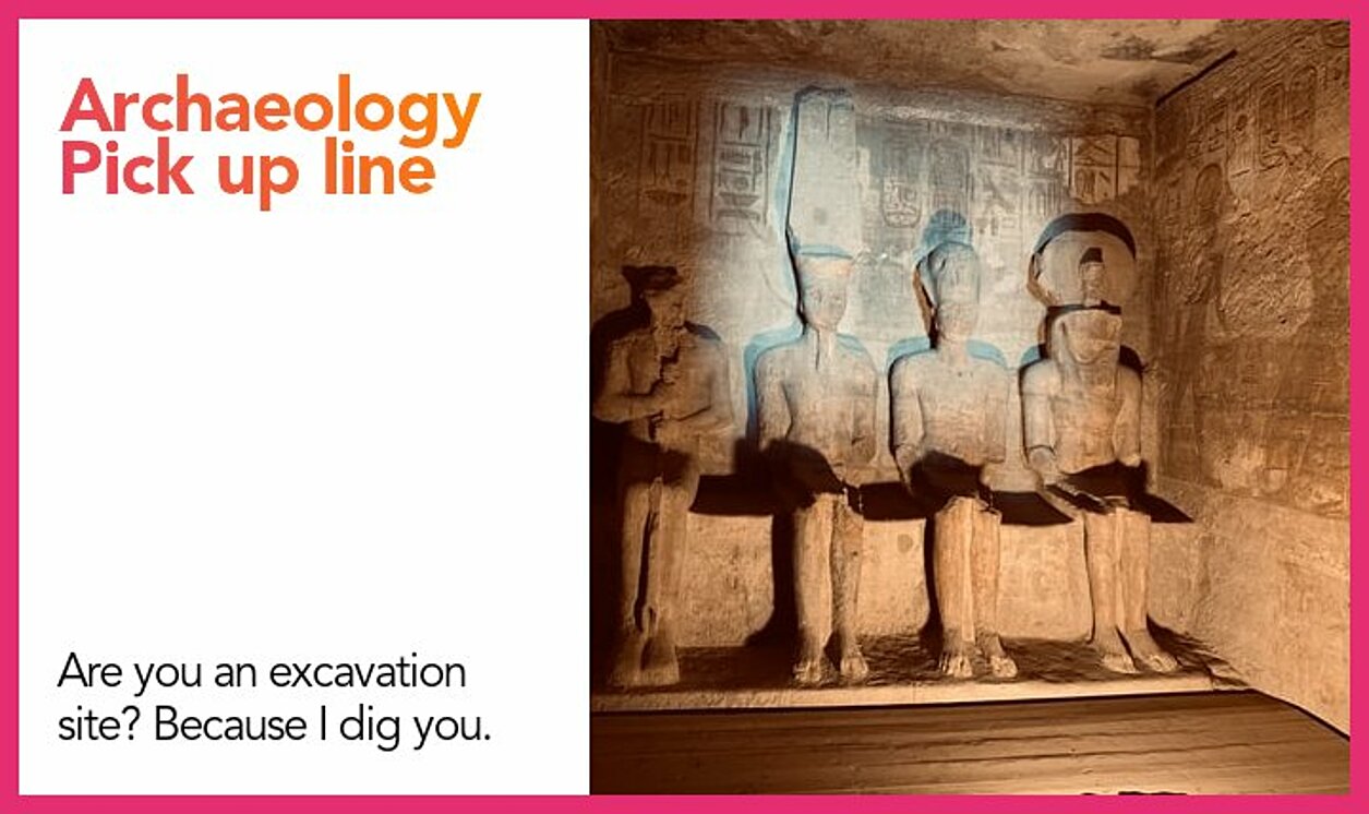 archaeology pickup line