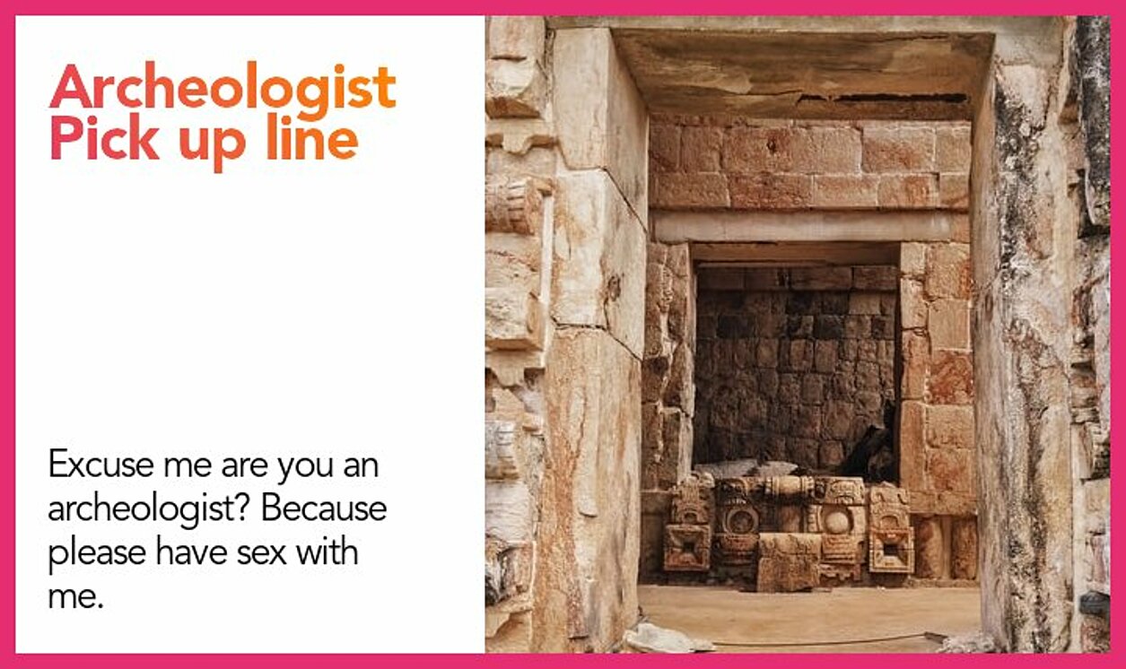 archeologist pickup line