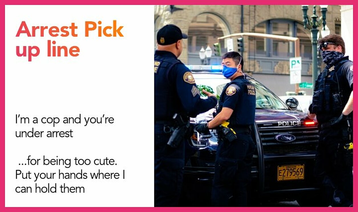 arrest pickup line