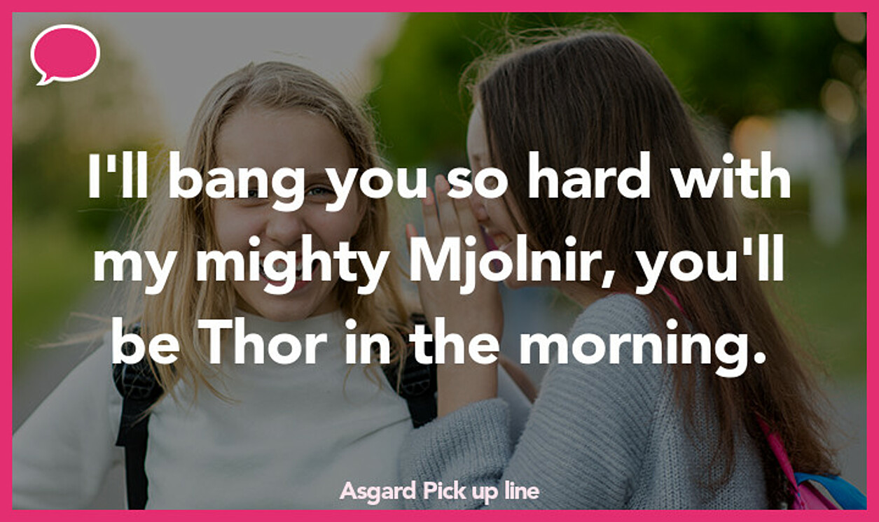 asgard pickup line