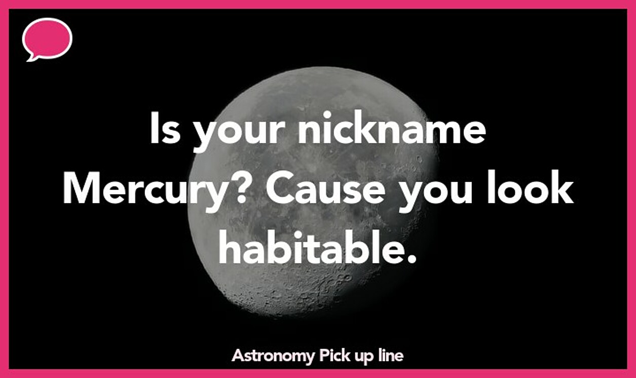 astronomy pickup line