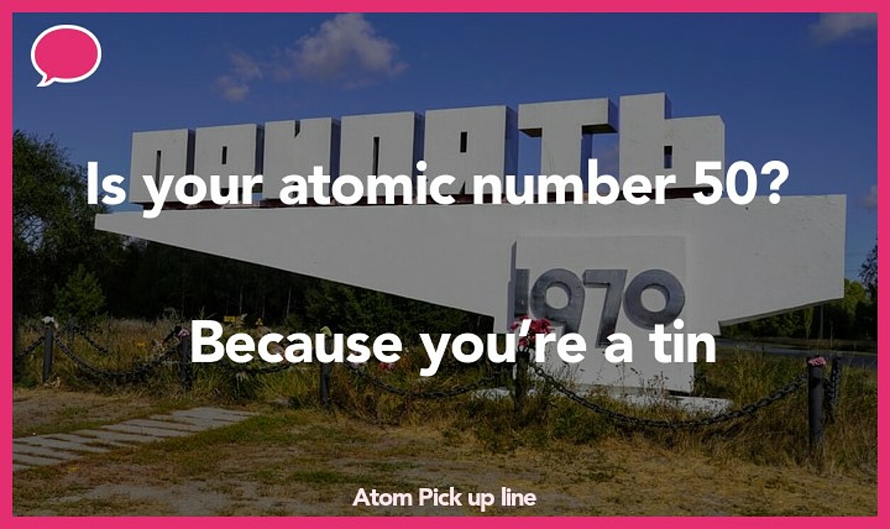 atom pickup line