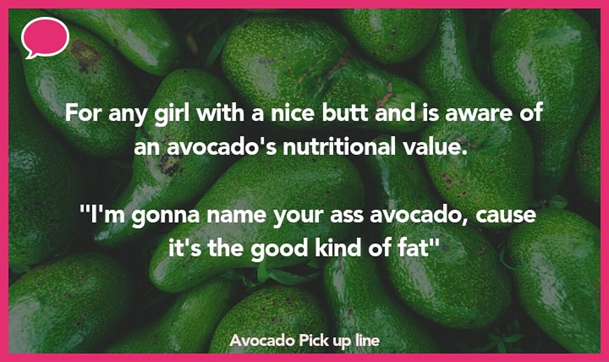 avocado pickup line