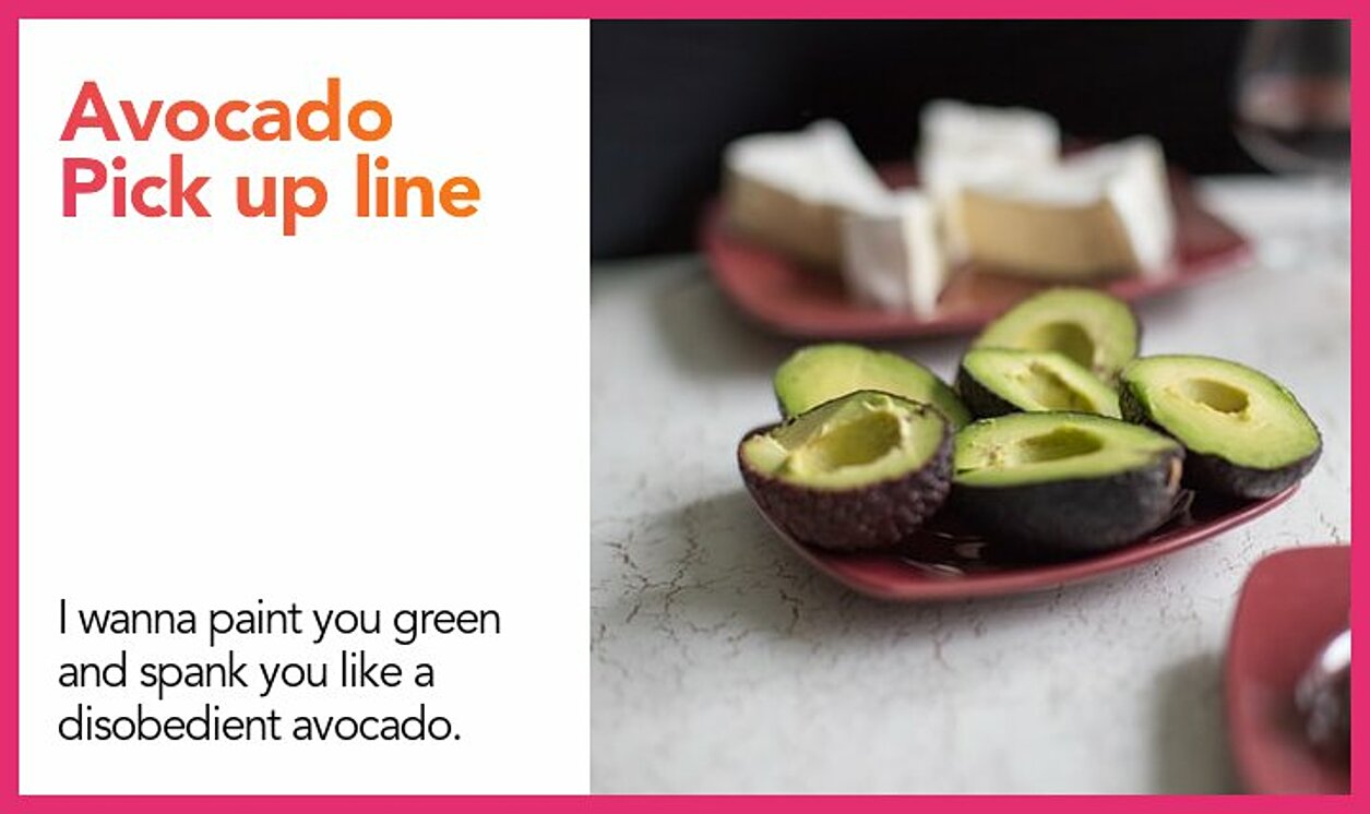 avocado pickup line