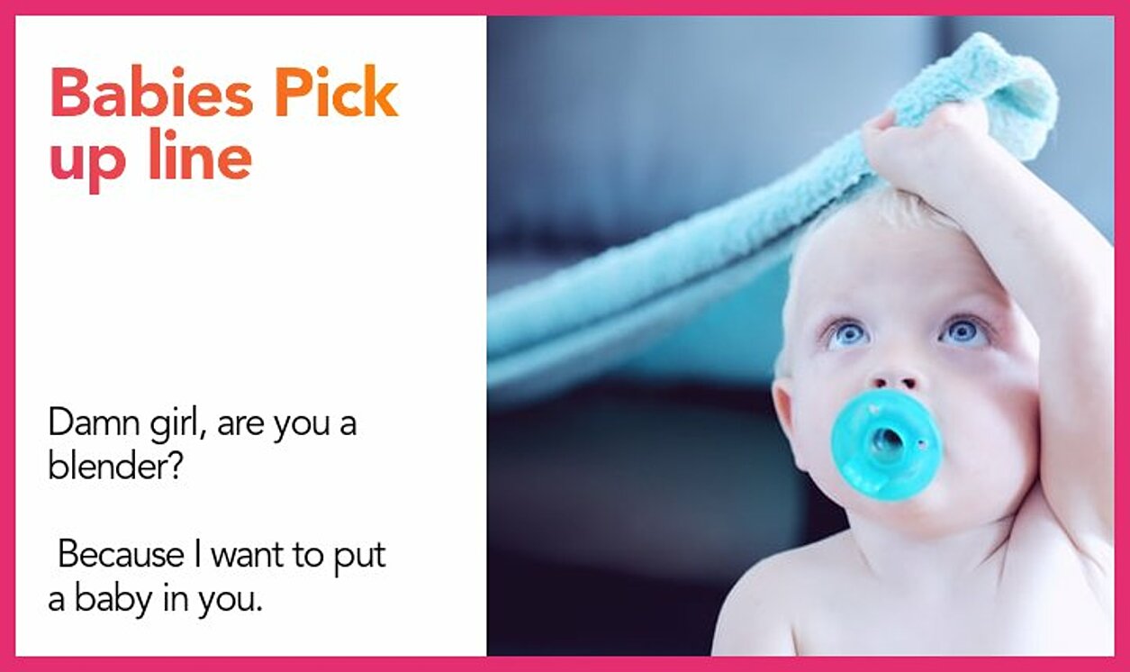 babies pickup line