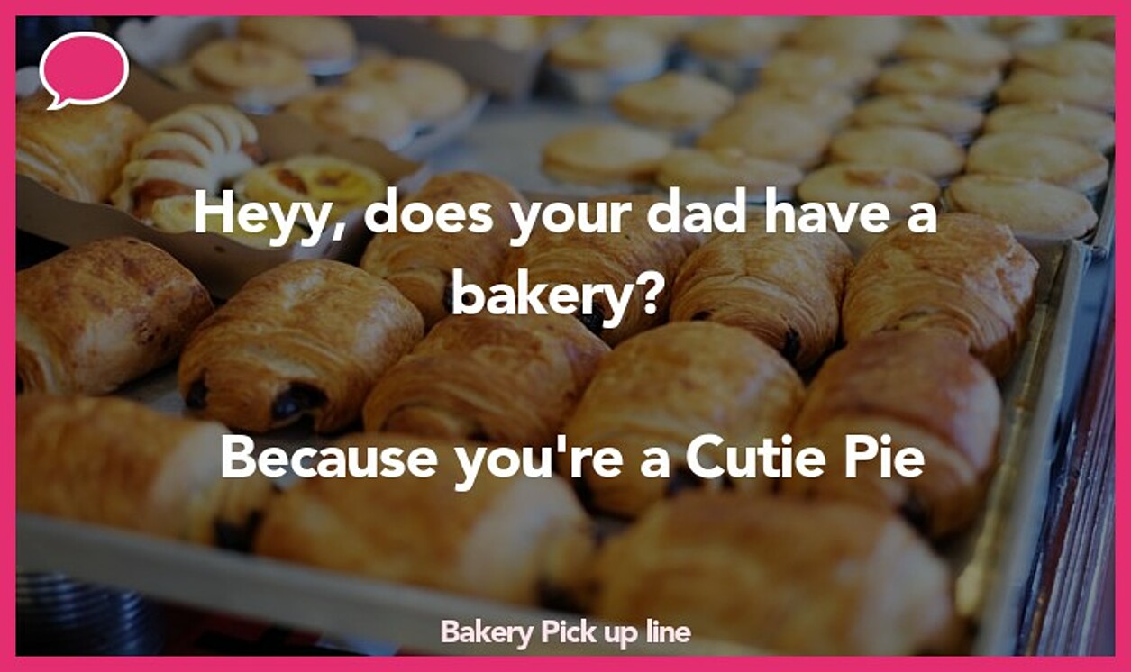 bakery pickup line