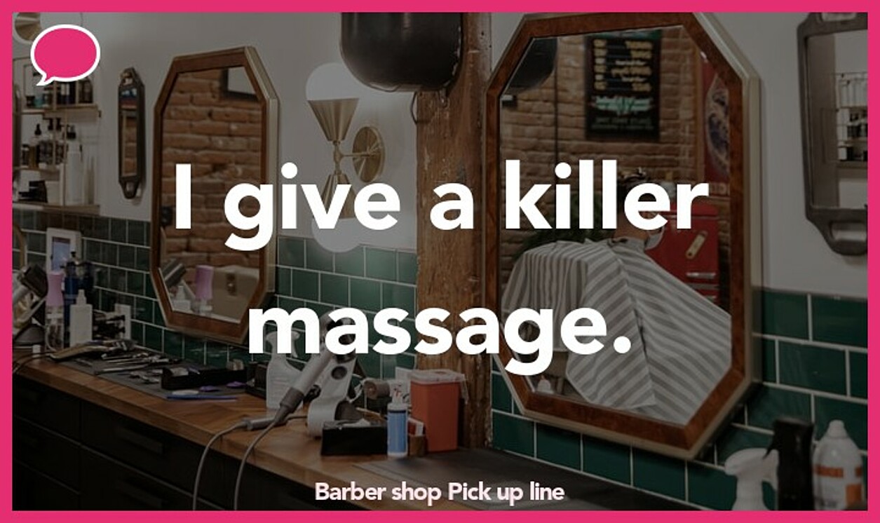 barber shop pickup line