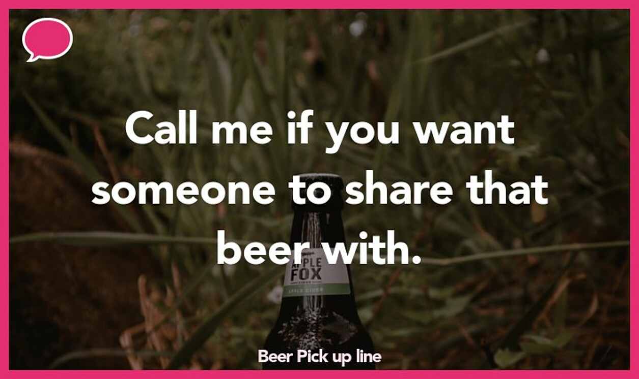 beer pickup line