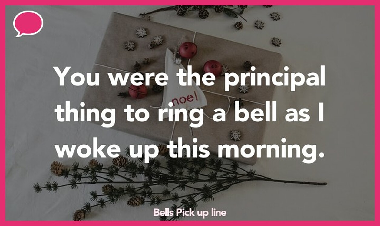 bells pickup line