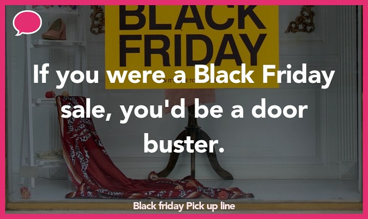 black friday pickup line