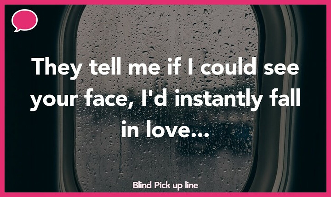 blind pickup line