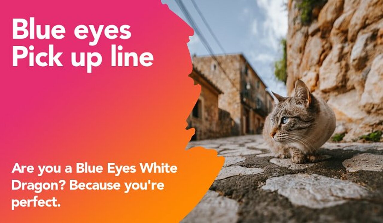 blue eyes pickup line