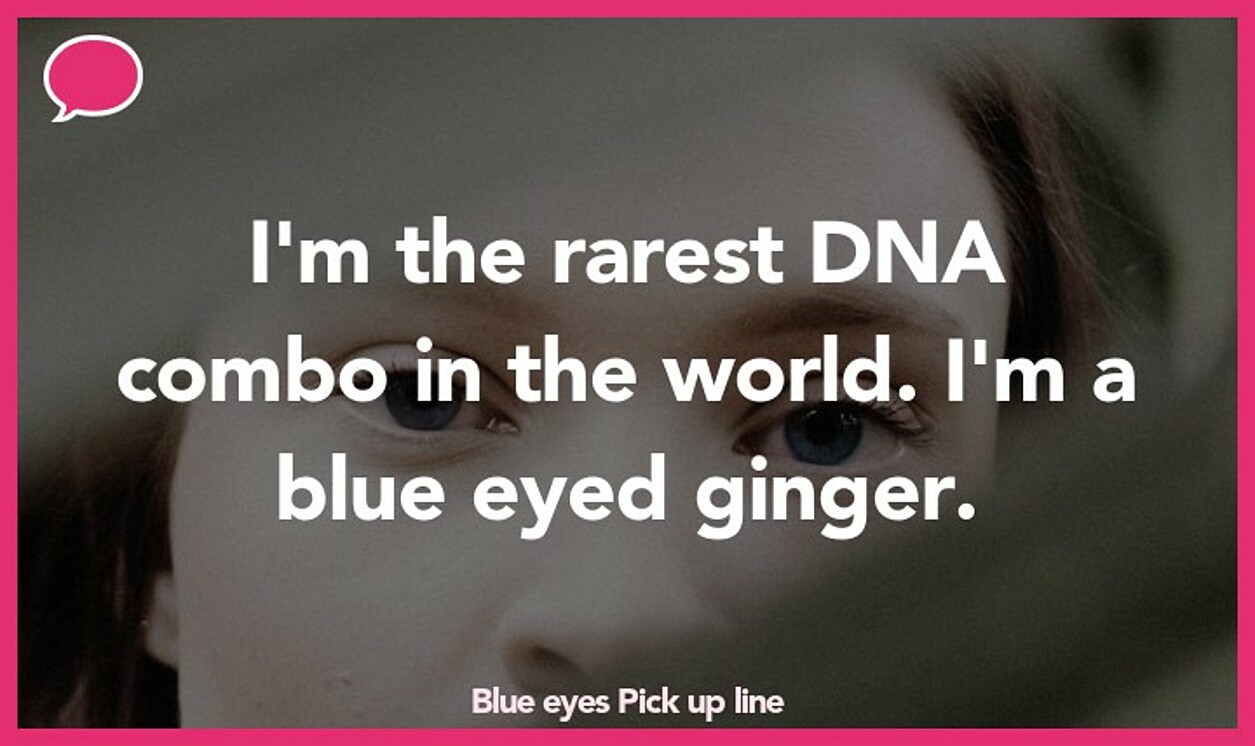 blue eyes pickup line