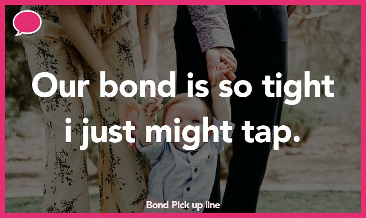 bond pickup line