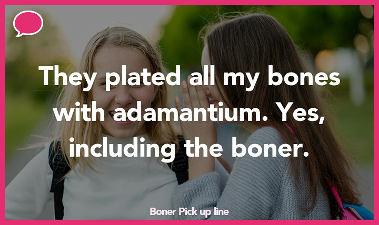 boner pickup line