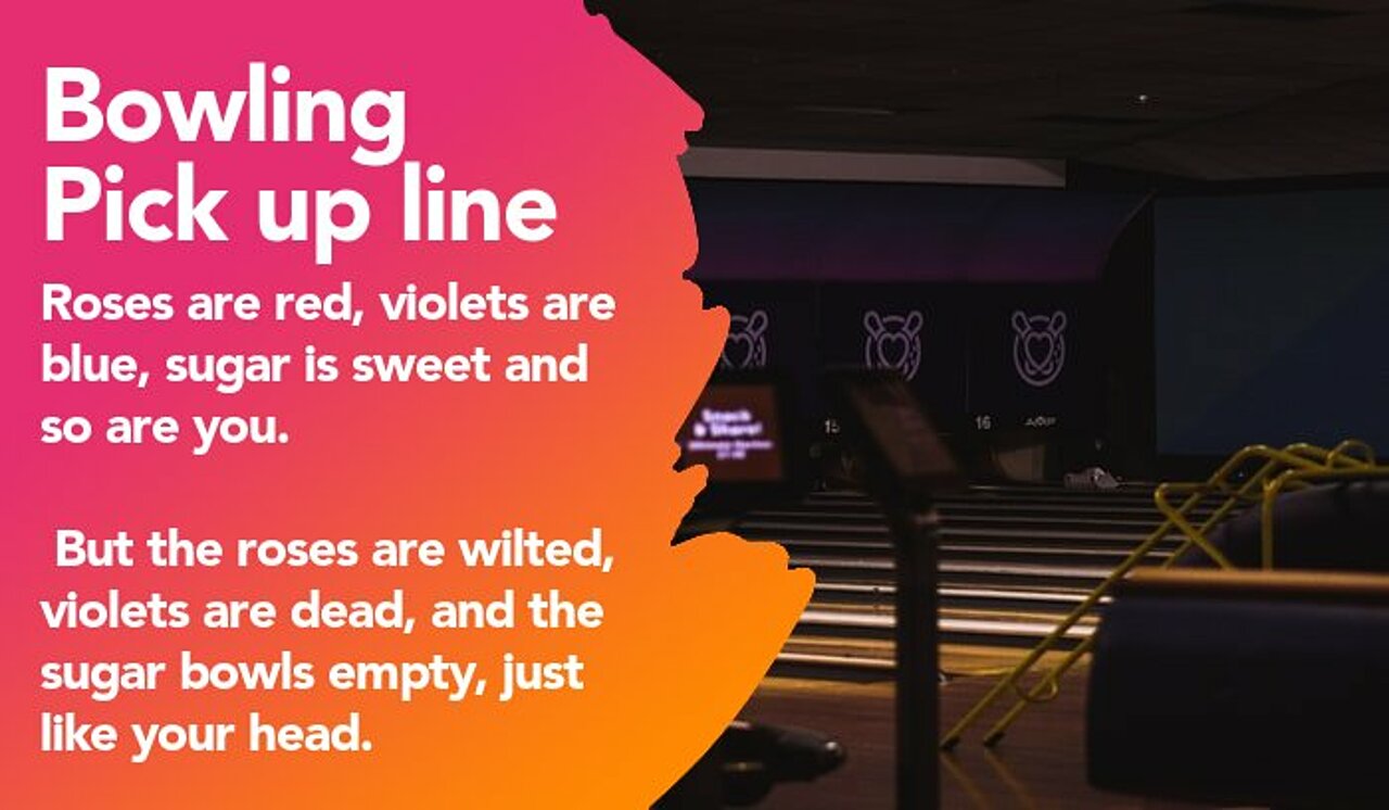 bowling pickup line