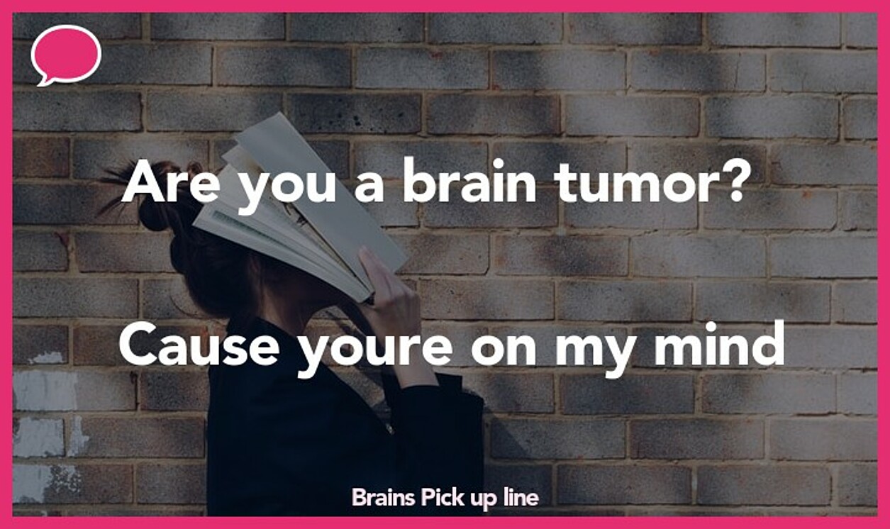 brains pickup line