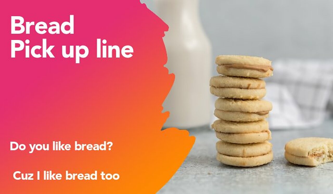 bread pickup line