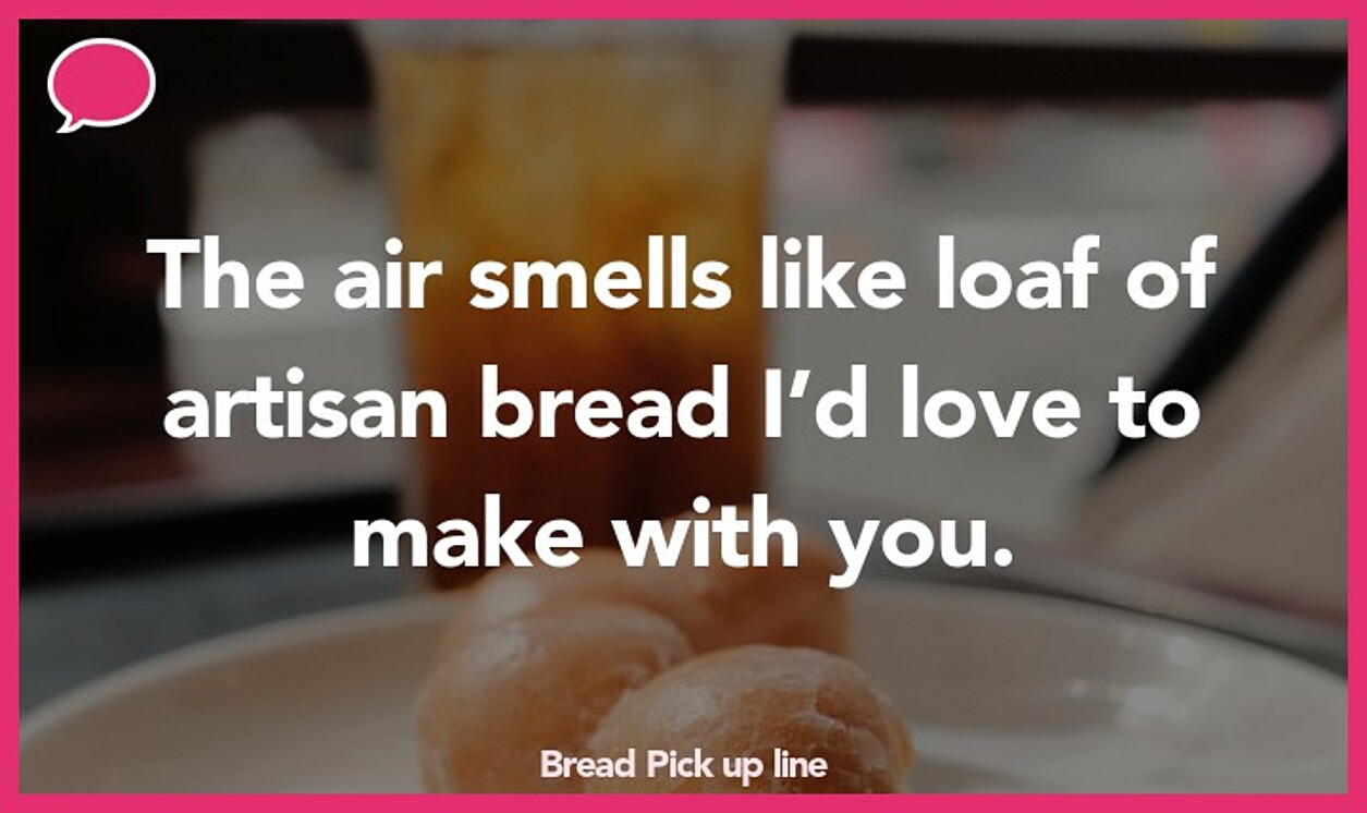 bread pickup line