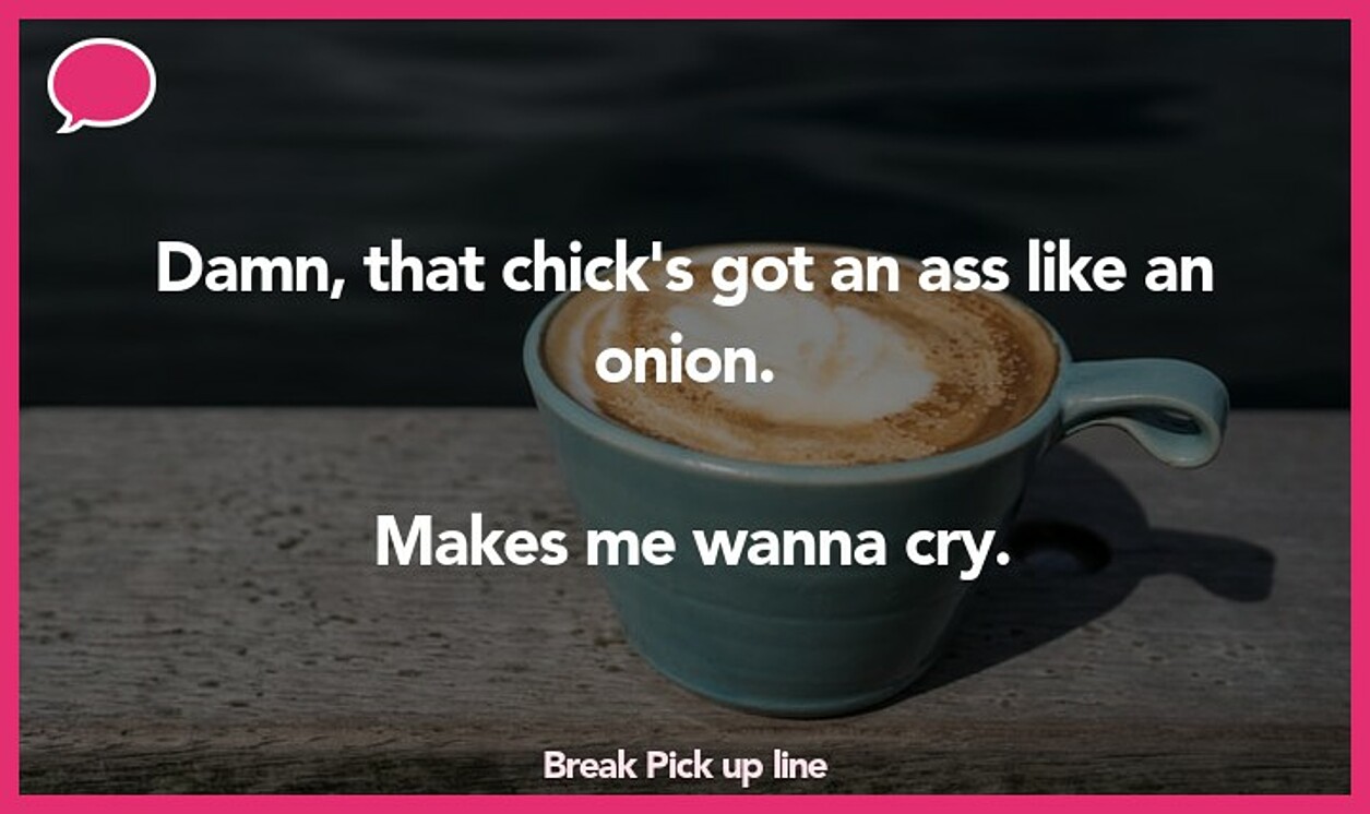 break pickup line