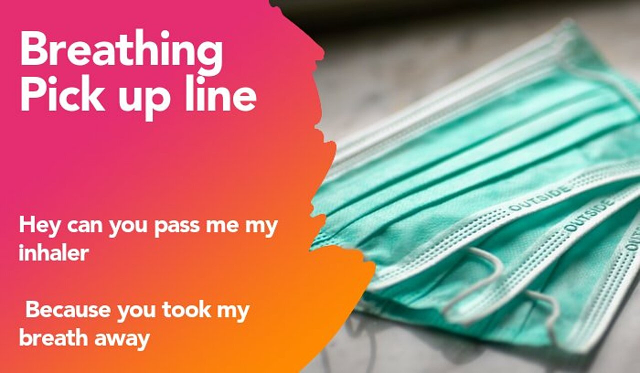 breathing pickup line