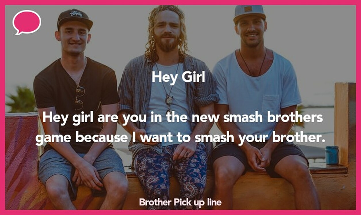 brother pickup line