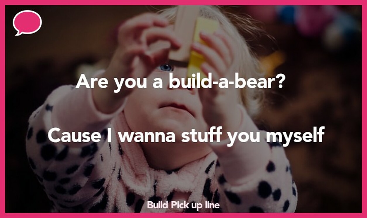 build pickup line