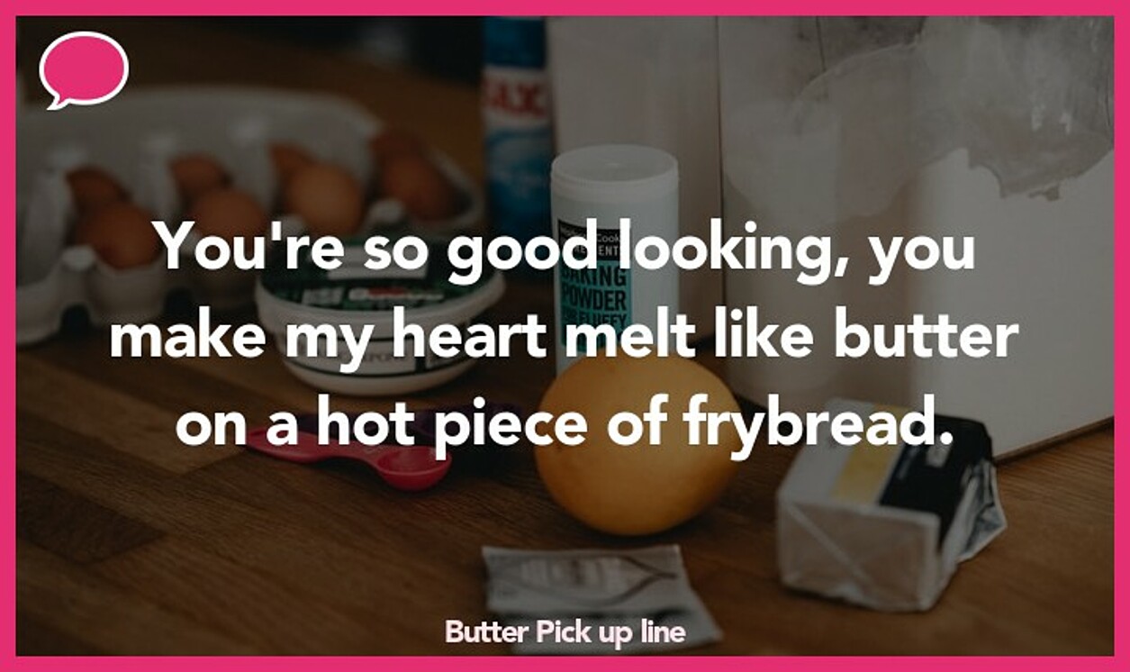 butter pickup line