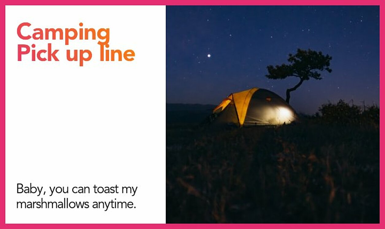 camping pickup line