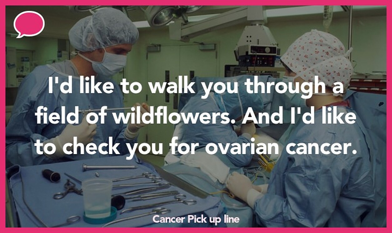 cancer pickup line