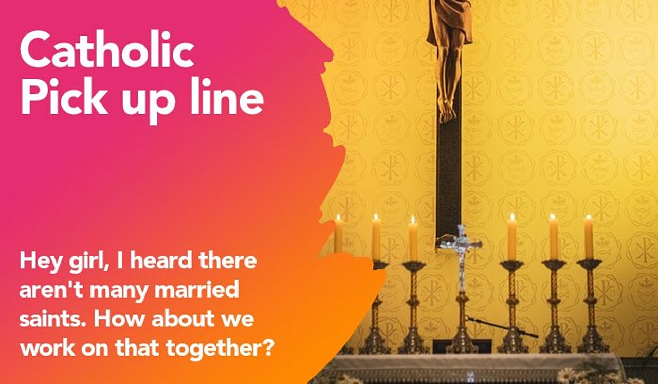 catholic pickup line