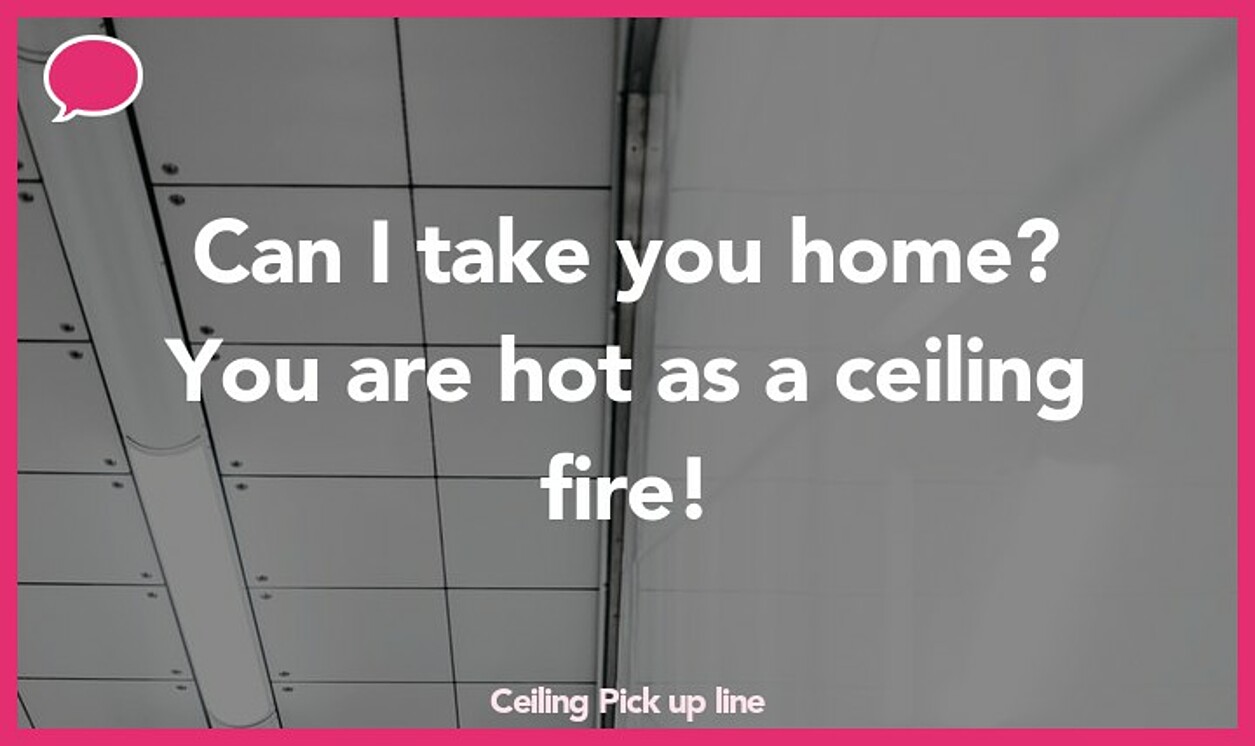 ceiling pickup line